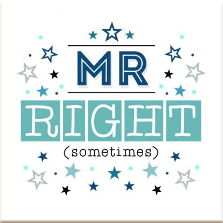 Ceramic Coaster Mr Right