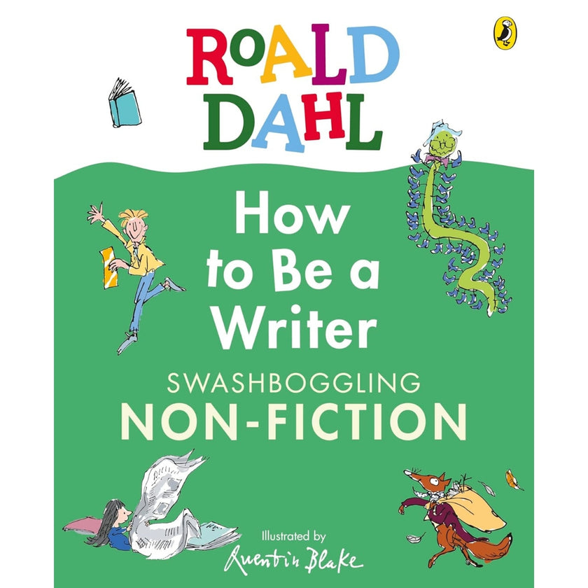 Roald Dahl - How To Be A Writer: Swashboggling Non-Fiction - Hardback