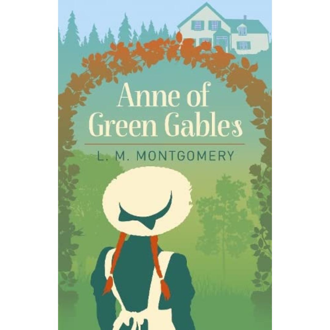 Anne of Green Gables By L.M. Montgomery