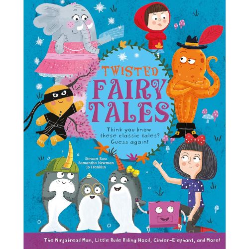 Twisted Fairy Tales: Think You Know These Classic Tales? Guess Again! - Hardcover