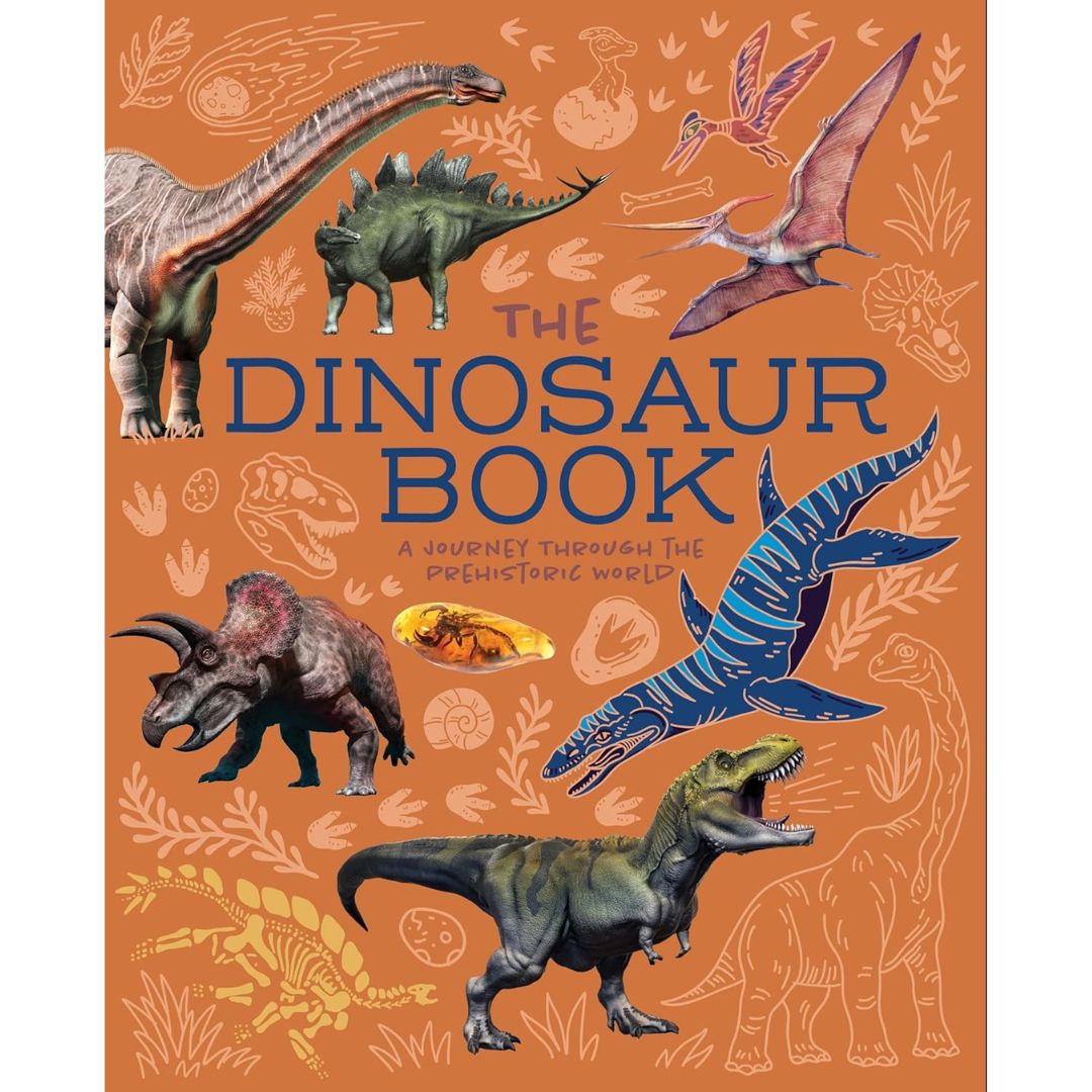 The Dinosaur Book - A Journey Through The Prehistoric World