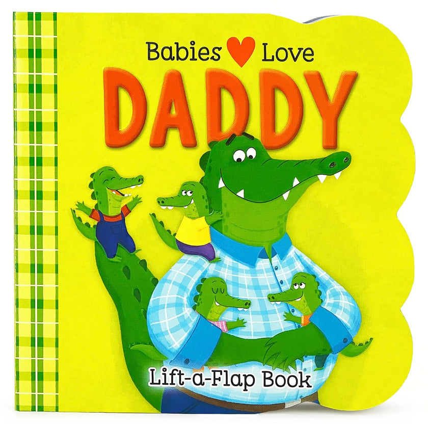 Babies Love - Daddy - Flip-A-Flap Book