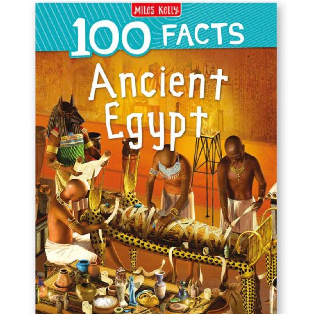 Miles Kelly 100 Facts Ancient Egypt