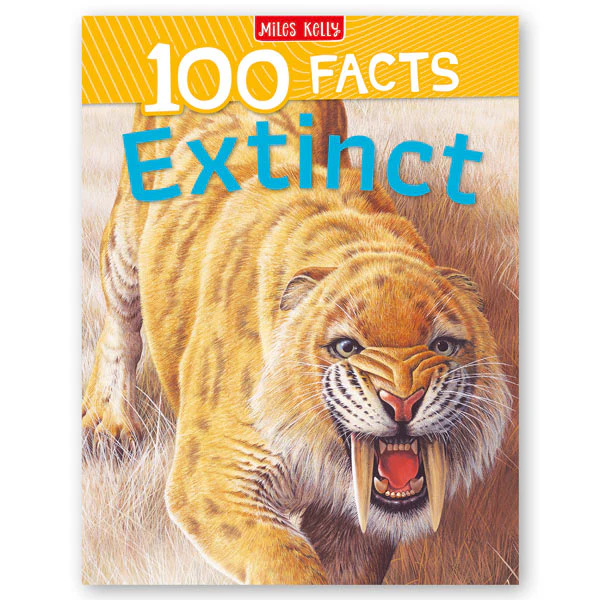 Miles Kelly 100 Facts - Extinct