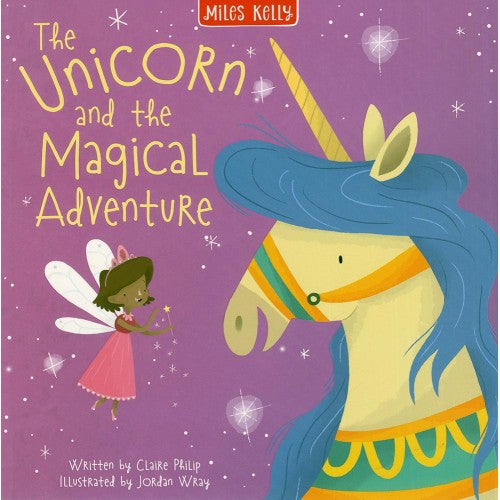 Miles Kelly - The Unicorn And The Magical Adventure - Paperback