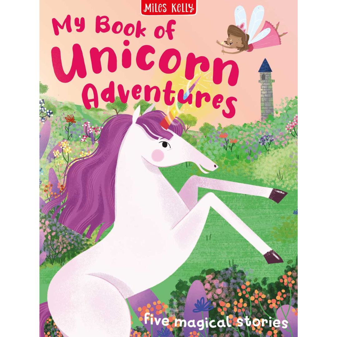 Miles Kelly - My Book Of Unicorn Adventures - Hardback