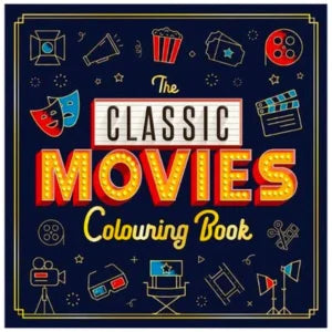 The Classic Movies Colouring Book