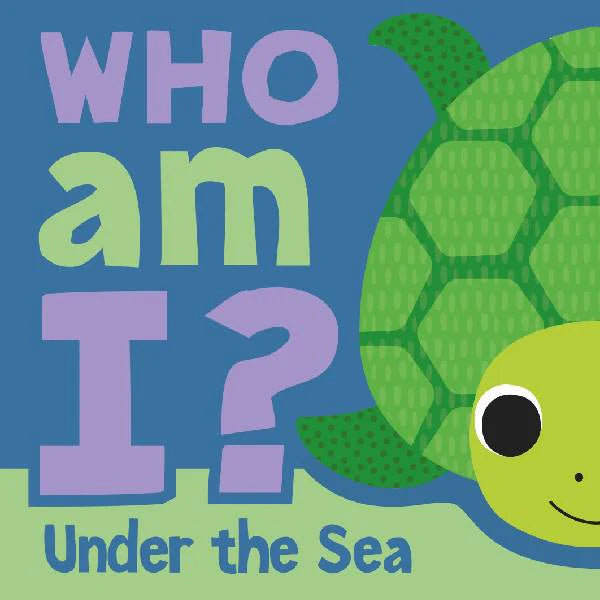 Who Am I? - Under The Sea - Board Book