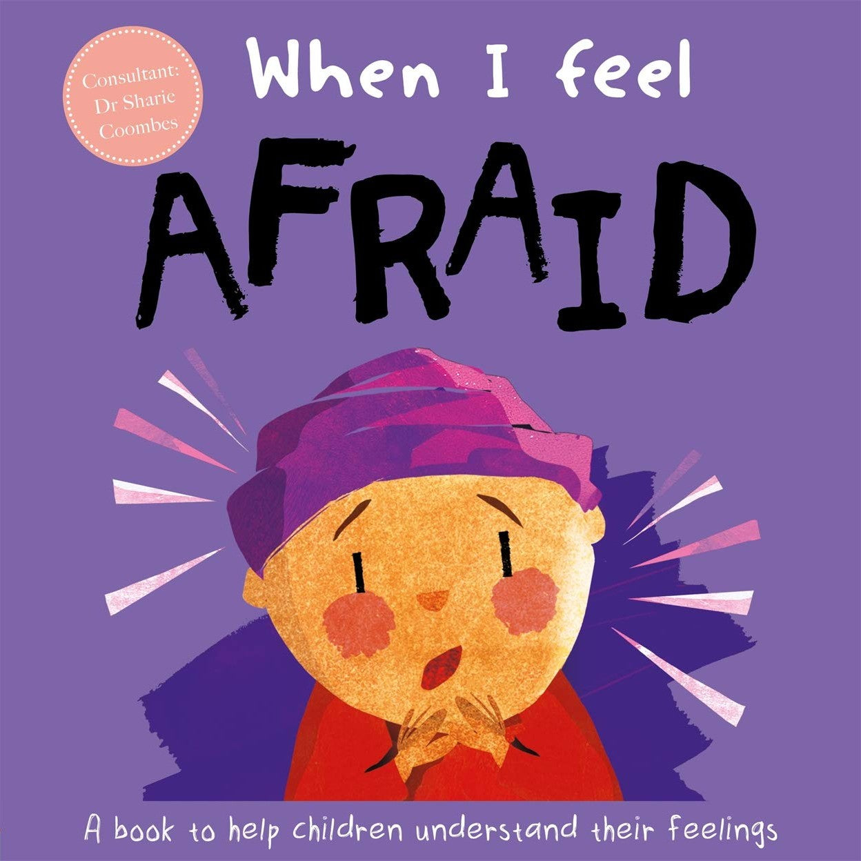 When I Feel Afraid - A Book To Help Children Understand Their Feelings - Hardcover