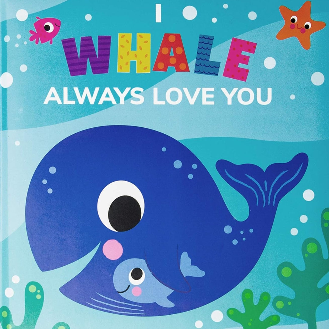 I Whale Always Love You - Board Book