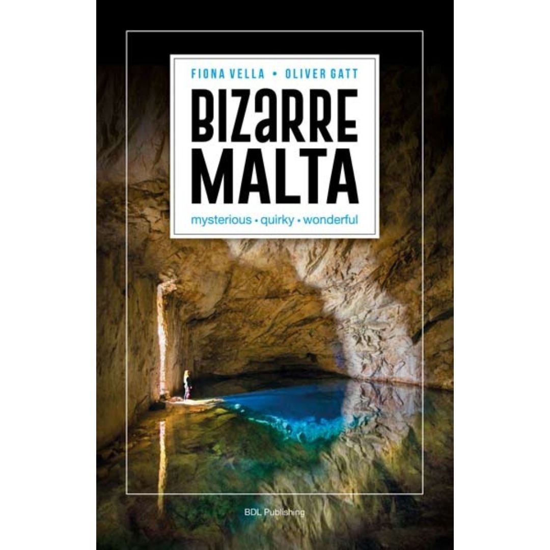 Bizarre Malta by Fiona Vella & Oliver Gatt