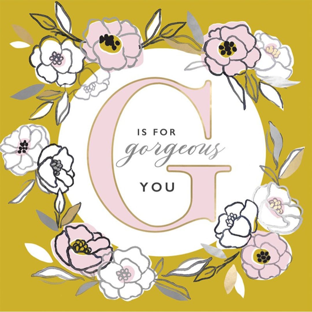 G Is For Gorgeous You' Birthday Greeting Card