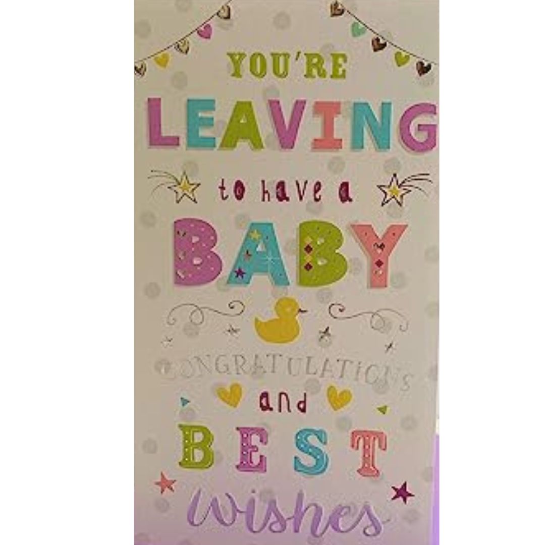 You're Leaving To Have A Baby Congratulations and Best Wishes' Greetin