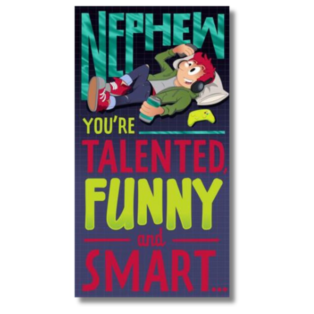 Nephew You're Talenter Funny And Smart' Birthday Greeting Card