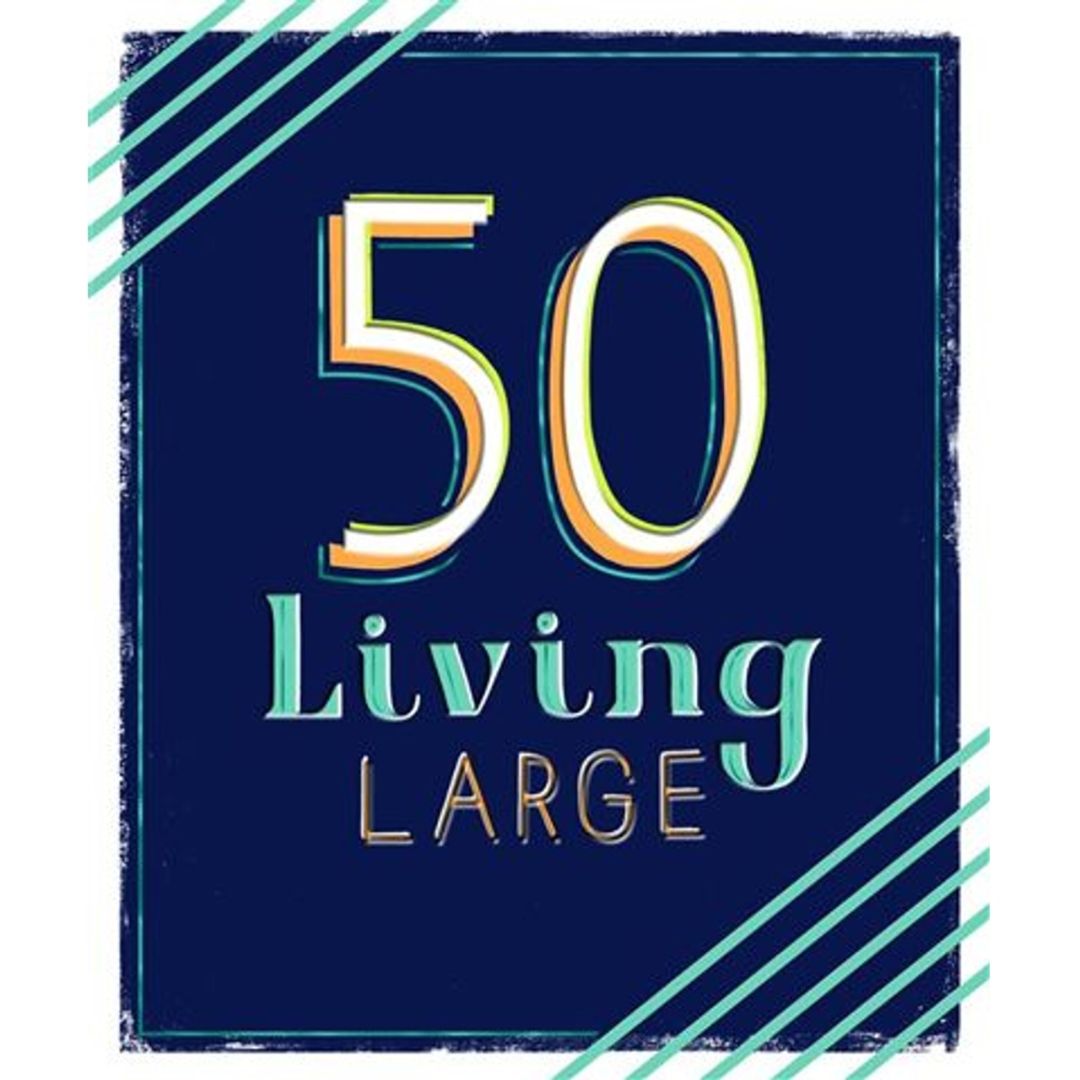 50 Living Large' Greeting Card