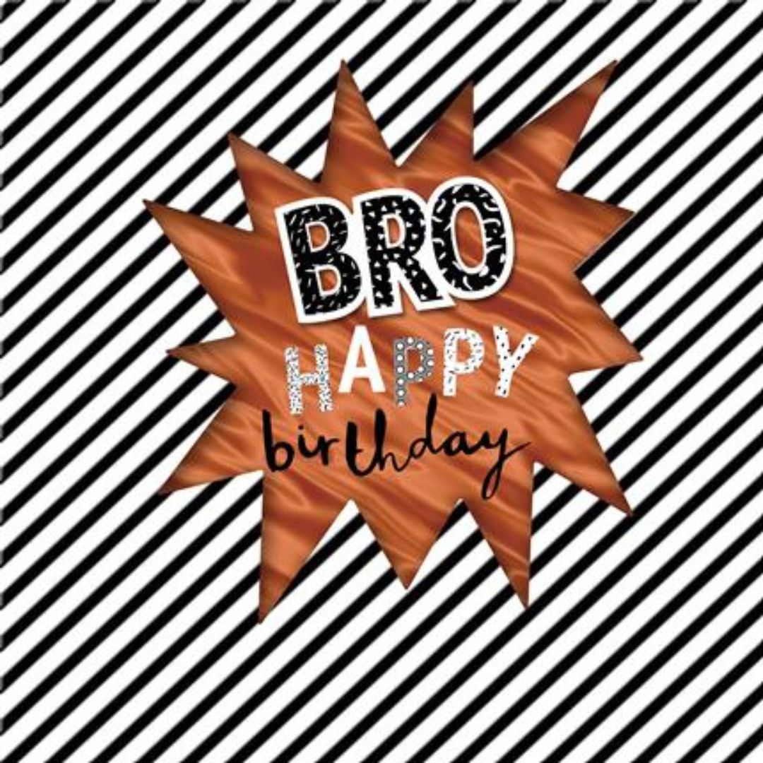 Bro Happy Birthday' Greeting Card