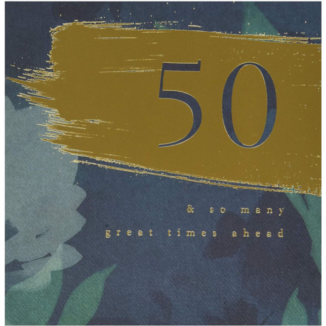 50 And So Many Great Times Ahead' Greeting Card