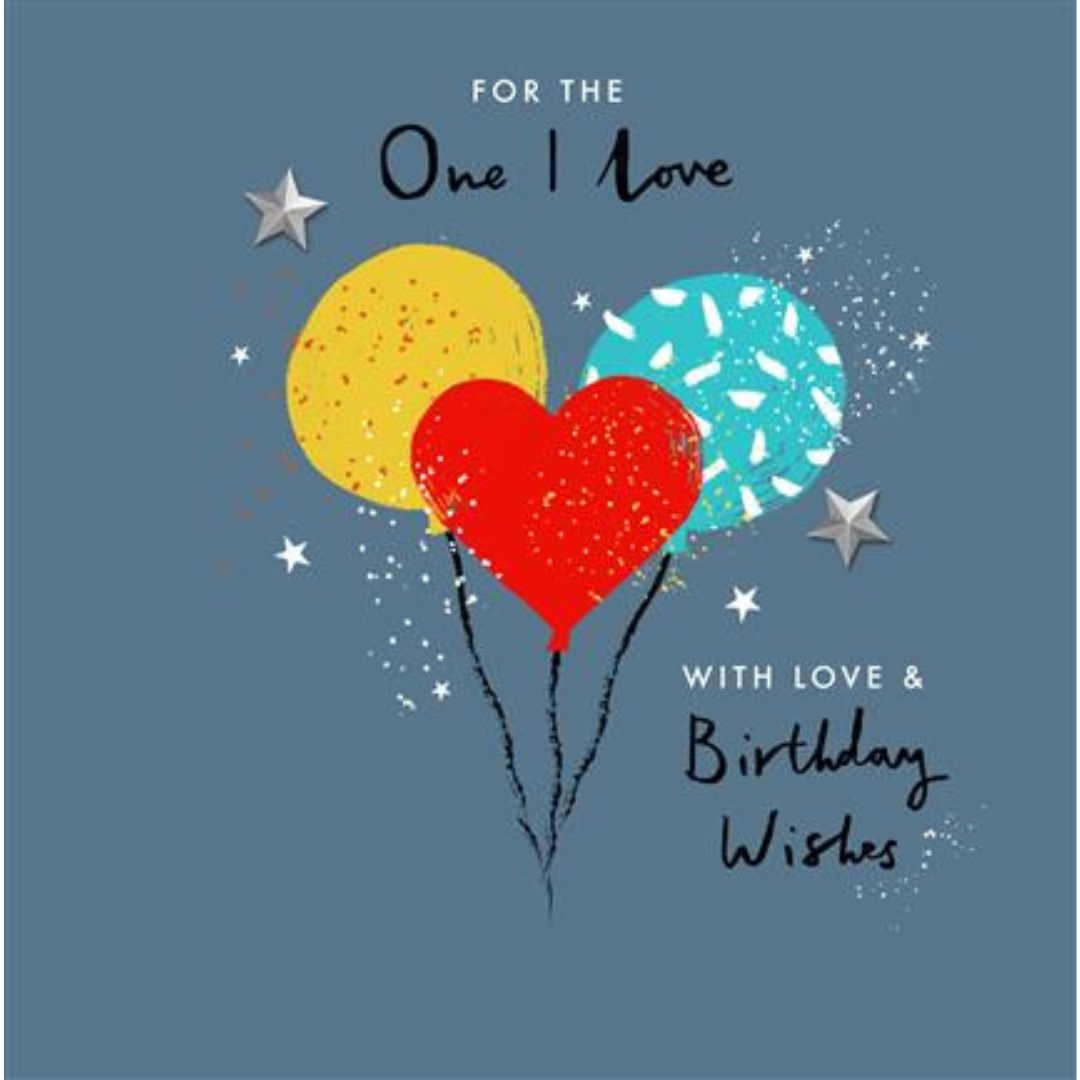 For The One I Love With Love And Birthday Wishes' Greeting Card