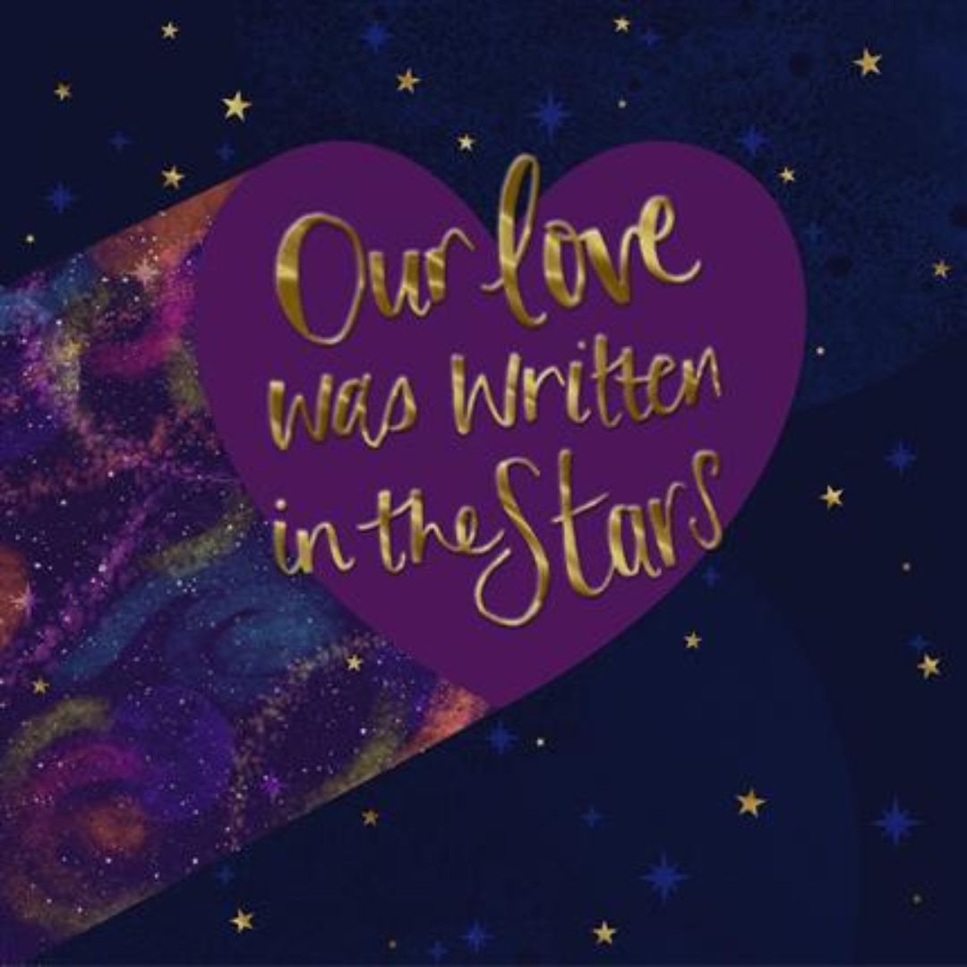 Our Love Was Written In The Stars' Birthday Greeting Card