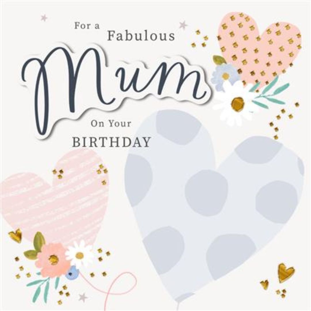 For A Fabulous Mum On Your Birthday' Greeting Card