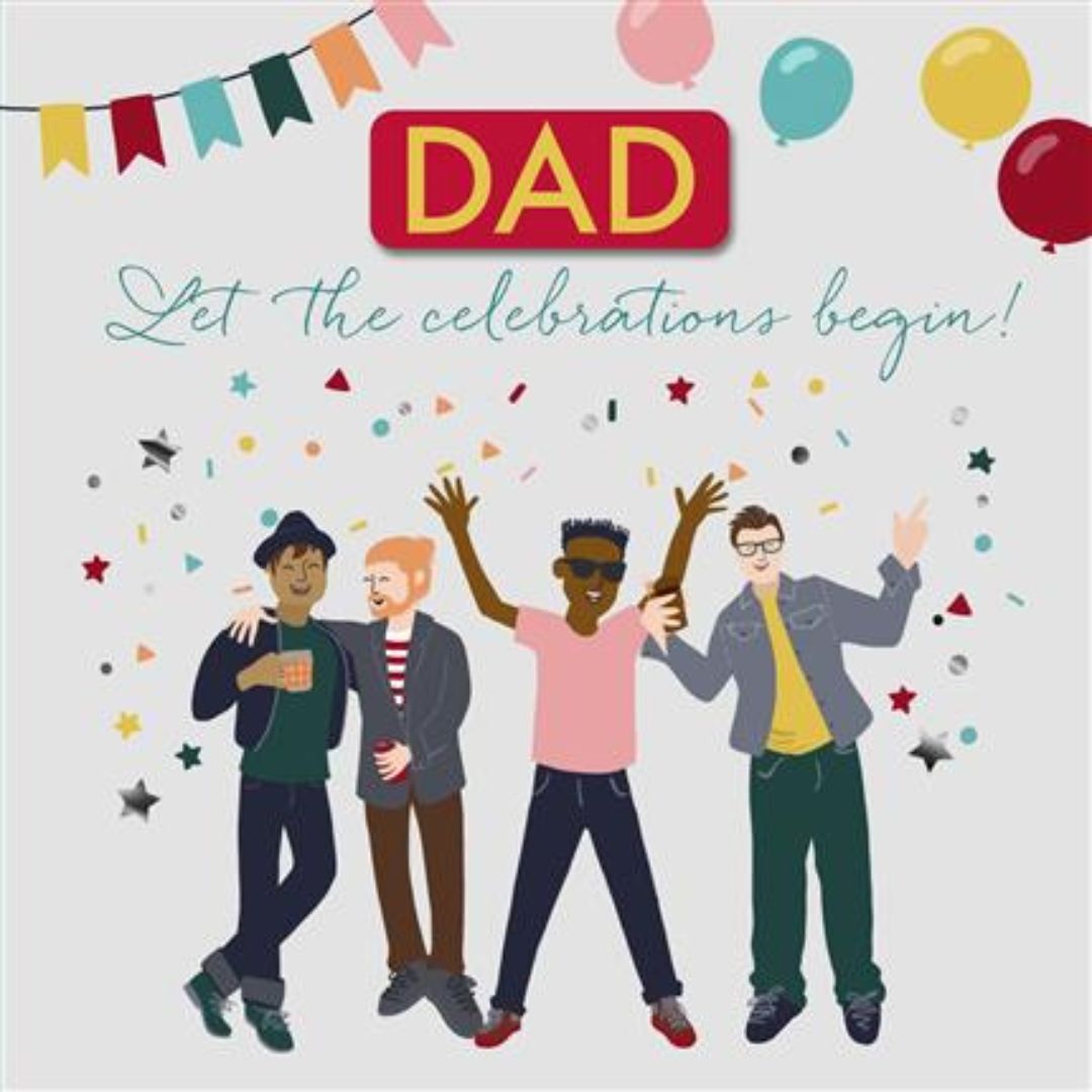 Dad Let The Celebrations Begin!' Greeting Card