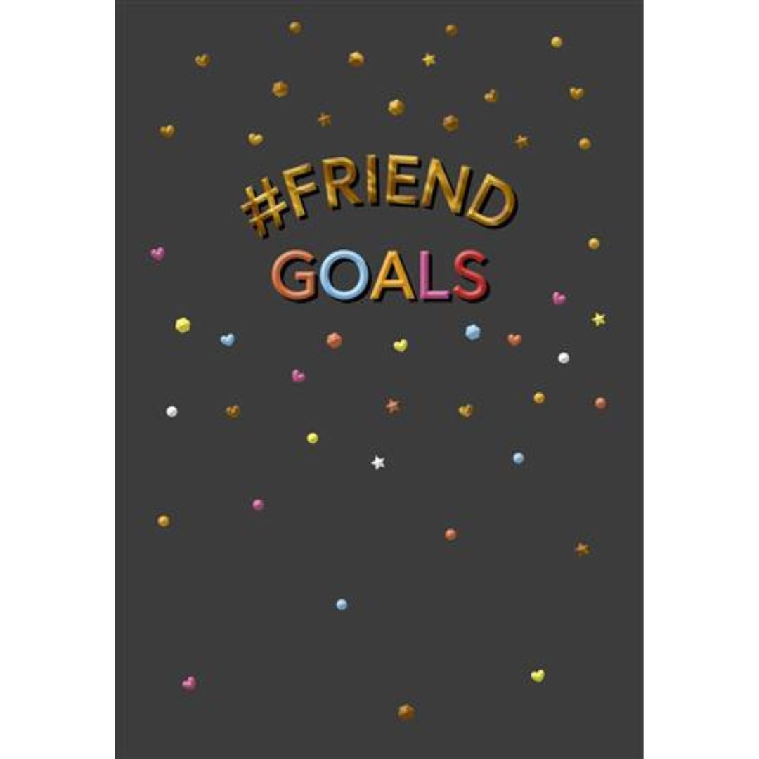 #Friend Goals' Birthday Greeting Card