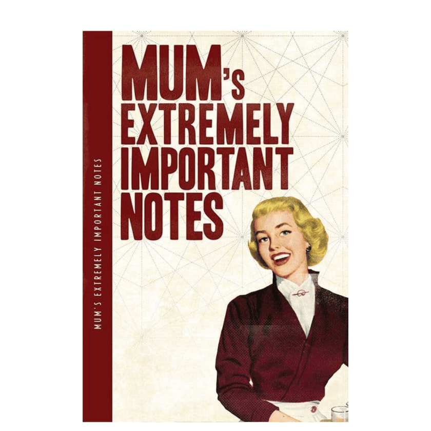 Mum's Extremely Important Notes' Notebook