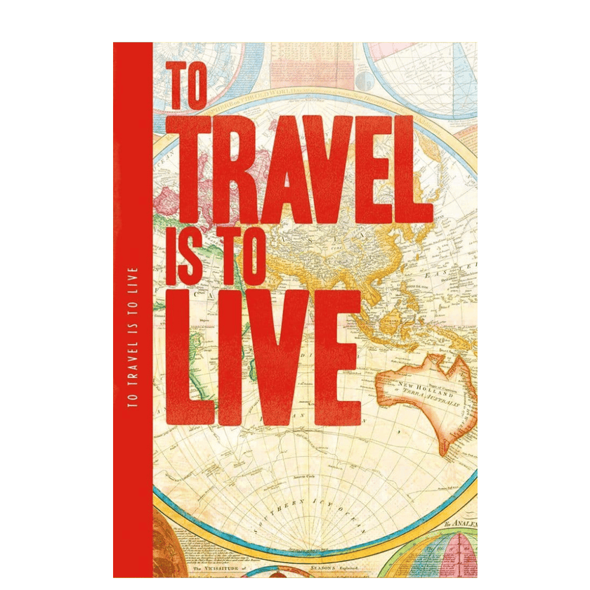 To Travel is to Live' Notebook