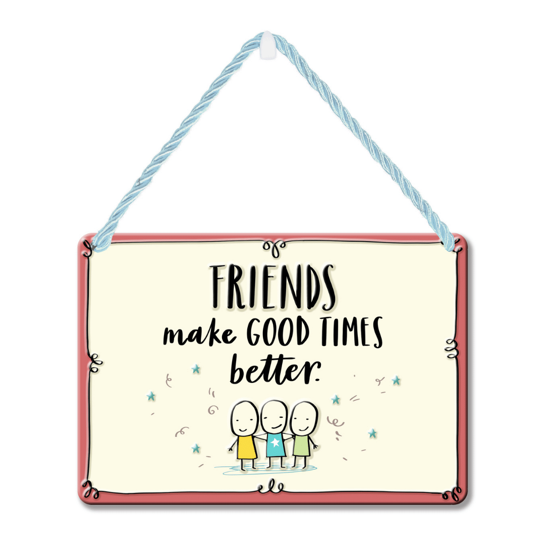 Friends make Good Times better